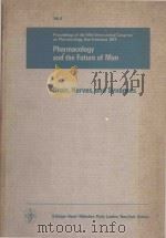 PHARMACOLOGY AND THE FUTURE OF MAN VOL 4 BRAIN NERVES AND SYNAPSES 1973 PDF电子版封面