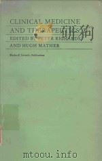 CLINICAL MEDICINE AND THERAPEUTICS II 1979 PDF电子版封面 0632005343 PETER RICHARDS AND HUGH MATHER