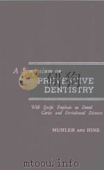 A SYMPOSIUM ON PREVENTIVE DENTISTRY（1956 PDF版）