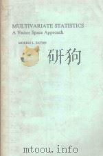 MULTIVARIATE STATISTICS A VECTOR SPACE APPROACH（1983 PDF版）
