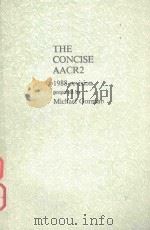 THE CONCISE AACR 2 1988 REVISION 1989 PDF电子版封面 0838933629