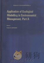 APPLICATION OF ECOLOGICAL MODELLING IN ENVIRONMENTAL MANAGEMENT PART A（1983 PDF版）