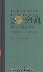 MEASUREMENT DETECTION AND CONTROL OF ENVIRONMENTAL POLLUTANTS（1976 PDF版）