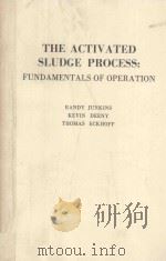 THE ACTIVATED SLUDGE PROCESS FUNDAMENTALS OF OPERATION（1983 PDF版）