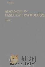 ADVANCES IN VASCULAR PATHOLOGY 1990 VOLUME 3 1990 PDF电子版封面 0444814182