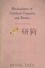MECHANISMS OF CEREBRAL HYPOXIA AND STROKE 1988 PDF电子版封面 0306430150 GEORGE SOMJEN