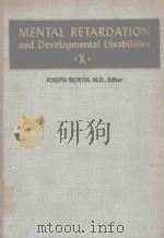 MENTAL RETARDATION AND DEVELOPMENTAL DISABILITIES AN ANNUAL REVIEW X 1978 PDF电子版封面 876301707 JOSEPH WORTIS