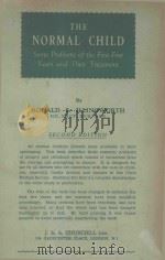 THE NORMAL CHILD SOME PROBLEMS OF THE FIRST FIVE YEARS AND THEIR TREATMENT SECOND EDITION（1957 PDF版）
