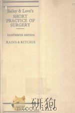 BAILEY LOVE'S SHORT PRACTICE OF SURGERY EIGHTEENTH EDITION（1981 PDF版）