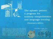 THE APHASIC PATIENT A PROGRAM FOR AUDITORY COMPREHENSION AND LANGUAGE TRAINING CLINICIAN'S EDIT（1976 PDF版）