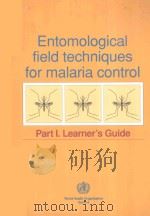 ENTOMOLOGICAL FIELD TECHNIQUES FOR MALARIA CONTROL PART I LEARNER'S GUIDE 1992 PDF电子版封面 9241544392
