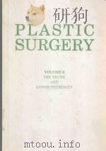 PLASTIC SURGERY VOLUME 6 THE TRUNK AND LOWER EXTREMITY（1990 PDF版）