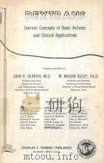 DEXTRANS CURRENT CONCEPTS OF BASIC ACTIONS AND CLINICAL APPLICATIONS（1971 PDF版）