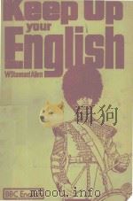 KEEP UP YOUR ENGLISH AN INTERMEDIATE ENGLISH COURSE（1975 PDF版）