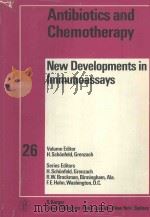 NEW DEVELOPMENTS IN IMMUNOASSAYS 1979 PDF电子版封面 3805528825 H.SCHONFELD