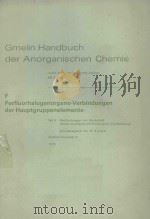 GMELIN HANDBUCH DER ANORGANISCHEN CHEMIE F PERGLUORHALOGENORGANO VERBINDUNGEN DER HAUPTGRUPPENELEMEN（1978 PDF版）