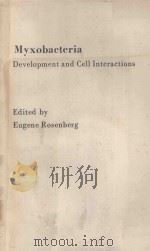 MYXOBACTERIA DEVELOPMENT AND CELL INTERACTIONS（1984 PDF版）