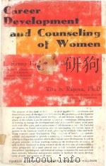 CAREER DEVELOPMENT AND COUNSELING OF WOMEN 1978 PDF电子版封面 0398036691 L.SUNNY HANSEN AND RITA S.RAPO