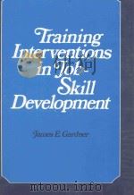 TRAINING INTERVENTIONS IN JOB-SKILL DEVELOPMENT（1981 PDF版）