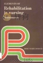 ELEMENTS OF REHABILITATION IN NURSING AN INTRODUCTION（1976 PDF版）