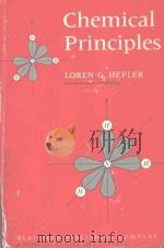 CHEMICAL PRINCIPLES 1964 PDF电子版封面 LOREN G.HEPLER