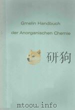 GMELIN HANDBUCH DRR ANORGANISCHEN CHEMIE U URANIUM SUPPLEMENT VOLUME C11 1981 PDF电子版封面 3540934332 HARTMUT KATSCHER