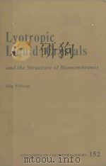 LYOTROPIC LIQUID CRYSTALS AND THE STRUCTURE OF BIOMEMBRANES（1976 PDF版）
