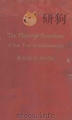 THE PLAYSCRIPT PROCEDURE A NEW TOOL OF ADMINISTRATION（1961 PDF版）