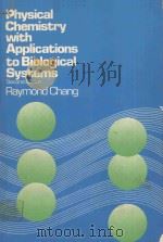 PHYSICAL CHEMISTRY WITH APPLICATIONS TO BIOLOGICAL SYSTEMS SECOND EDITION（1981 PDF版）