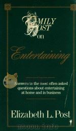 Emily Post on entertaining 1987 PDF电子版封面 62740067 EMIPO
