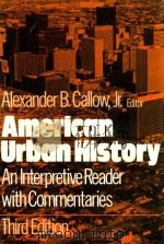 AMERICAN URBAN HISTORY 1982 PDF电子版封面 019502981X