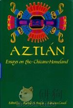 Aztian Essays on the Chicano Homeland（1989 PDF版）