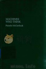 MACHINES WHO THINK 1979 PDF电子版封面 716710722
