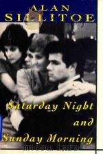 Saturday Night and Sunday Morning 1992 PDF电子版封面 452269091
