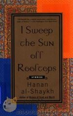 I sweep the sun off rooftops 1998 PDF电子版封面 385491271 Hanan Shaykh