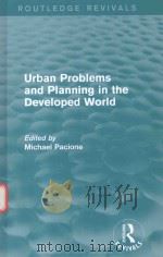 URBAN PROBLEMS AND PLANNING IN THE DEVELOPED WORLD（1981 PDF版）