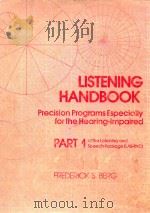 LISTENING HANDBOOK PRECISION PROGRAMS ESPECIALLY FOR THE HEARING IMPAIRED PART 1 OF THE LISTENING AN（1978 PDF版）