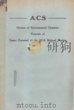 DIVISION OF ENVIRONMENTAL CHEMISTRY PREPRINTS OF PAPERS PRESENTED AT THE 167TH NATIONAL MEETING（1974 PDF版）