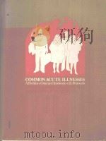 COMMON ACUTE ILLNESSES 1977 PDF电子版封面 0316501573