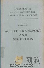 ACTIVE TRANSPORT AND SECRETION 1954 PDF电子版封面 AT THE UNIVERSITY PRESS
