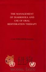 THE MANAGEMENT OF DIARRHOEA AND USE OF ORAL REHTDRATION THERAPY 1983 PDF电子版封面