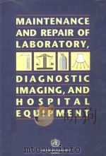 MAINTENANCE AND REPAIR OF LABORATORY DIAGNOSITC IMAGING AND HOSPITAL EQUIPMENT（1994 PDF版）