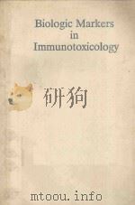 BIOLOGIC MARKERS IN IMMUNOTOXICOLOGY（1992 PDF版）