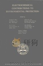 ELECTROCHEMICAL CONTRIBUTIONS TO ENVIRONMENTAL PROTCTION 1972 PDF电子版封面 THEODORE R.BECK