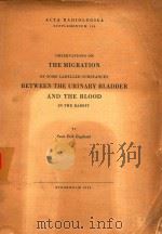 OBSERVATIONS ON THE MIGRATION OF SOME LABELLED SUBSTANCES BETWEEN THE URINARY BLADDER AND THE BLOOD（1955 PDF版）