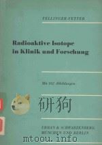 RADIOAKTIVE ISOTOPE IN KLINIK UND FORSCHUNG（1955 PDF版）