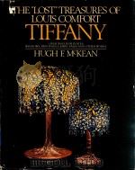 The lost treasures of louis comfort tiffany 1980 PDF电子版封面 385095856 Hugh F.McKean