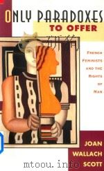 Only Paradoxes To Offer French Feminists And The Rights Of Man（1996 PDF版）