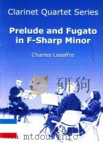 PRELUDE AND FUGATO IN F-SHARP MINOR HOMENAJE AI CUARTETO DE CLARINETES VERT FOR CLARINET QUARTET（ PDF版）