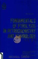 FUNDAMENTALS OF PYROL YSIS IN PETROCHEMISTRY AND TECHNOLOGY（1993 PDF版）